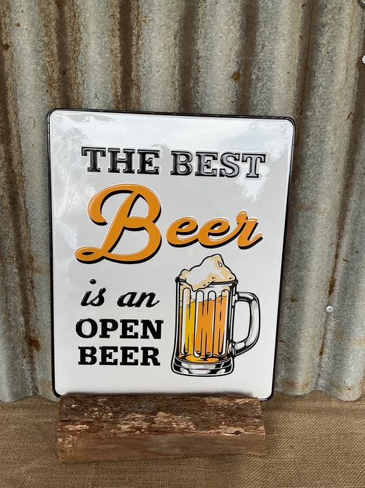 The best Beer is an Open Beer Enamel Tin Sign