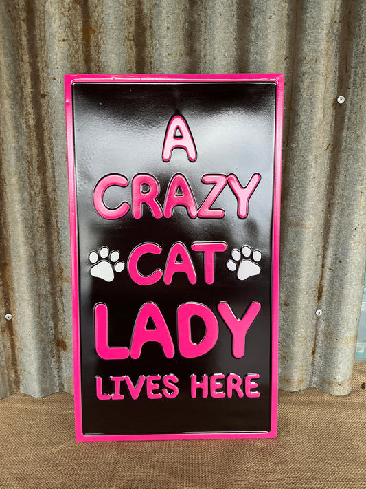 A Crazy Cat Lady Lives Here Enamel Tin Sign