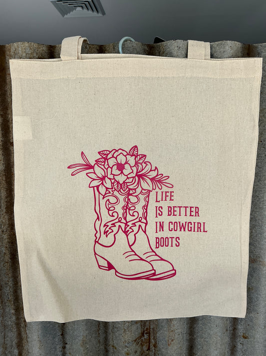 Life is Better in Cowgirl Boots Tote Bag