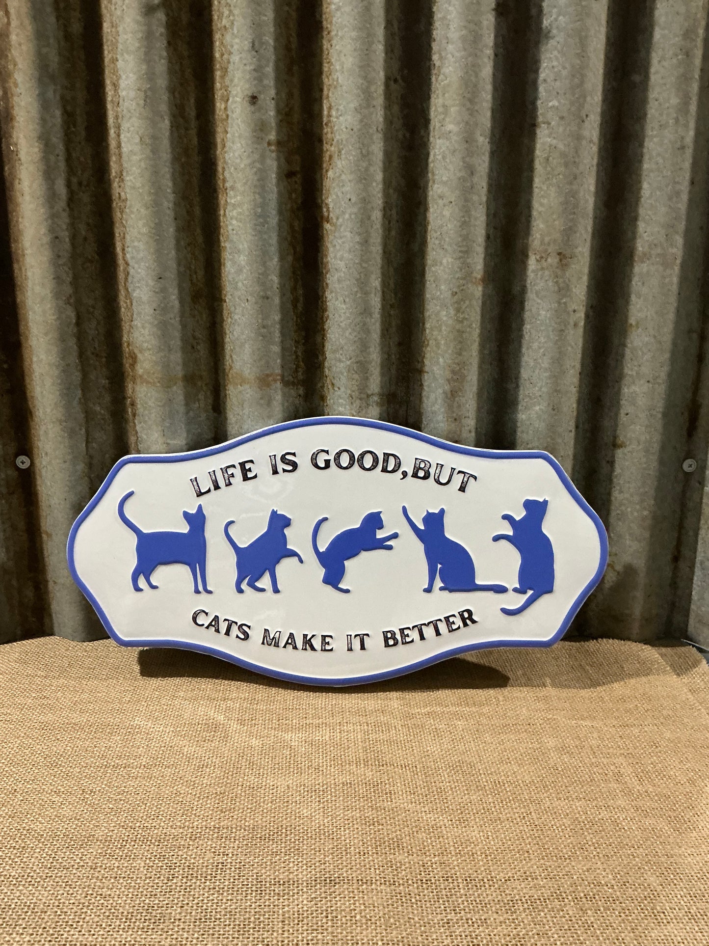 Life Is Good But Cats Make It Better