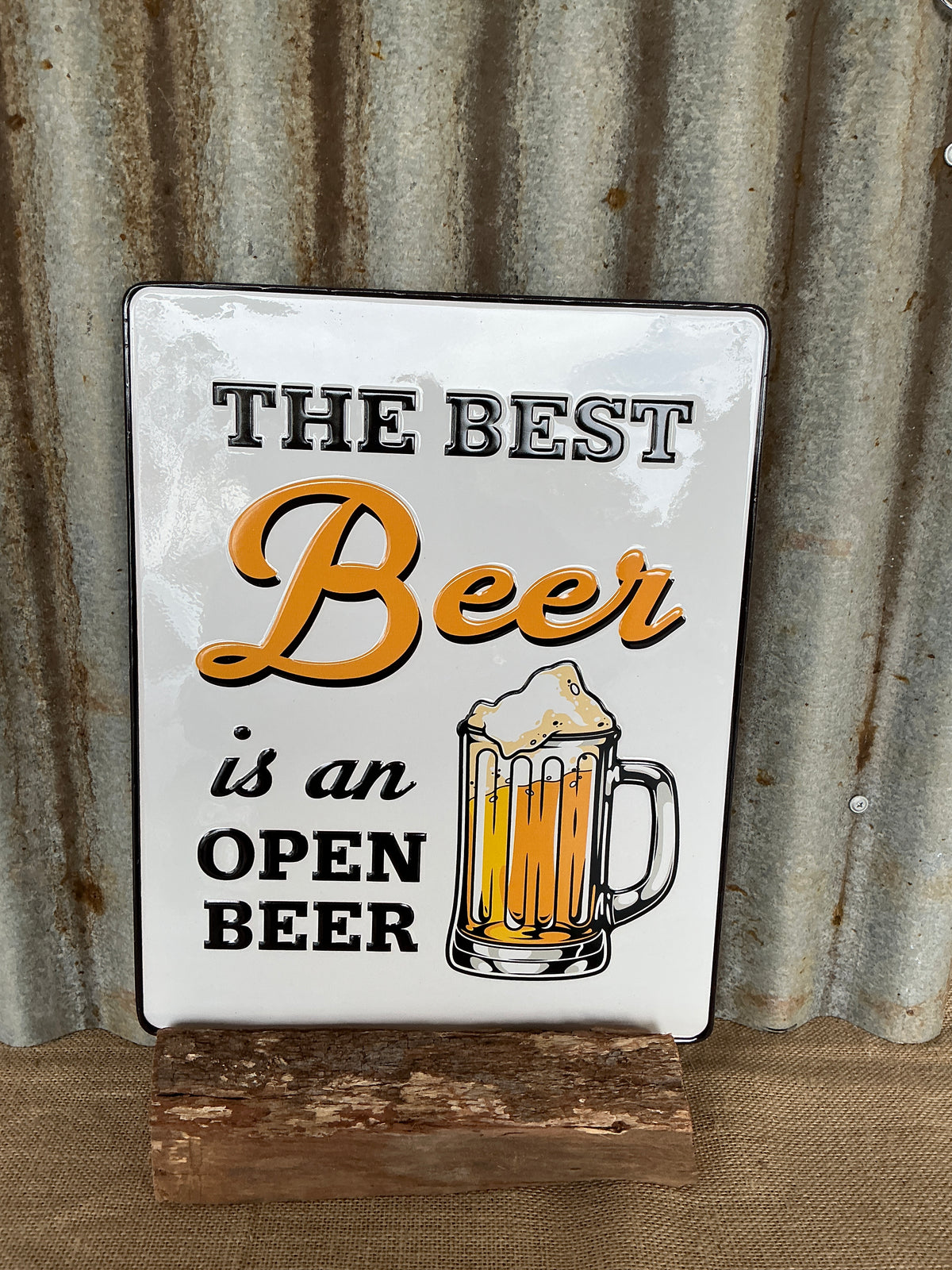 The best Beer is an Open Beer Enamel Tin Sign